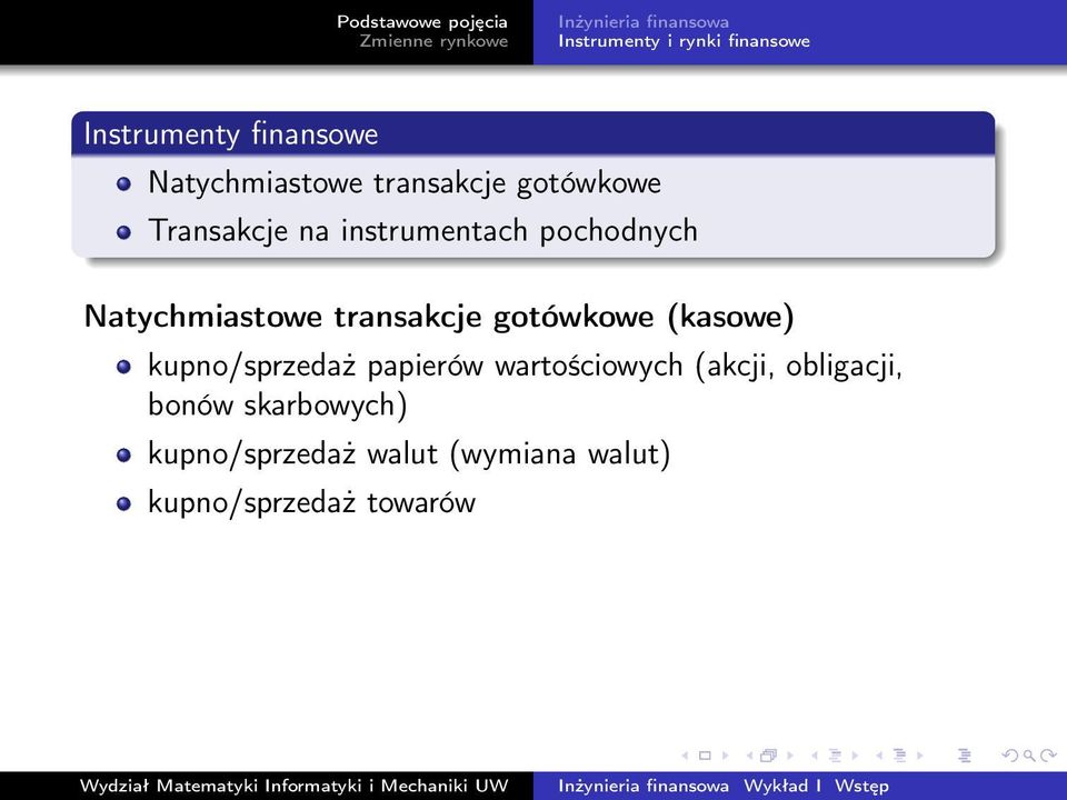 transakcje gotówkowe (kasowe) kupno/sprzedaż papierów wartościowych (akcji,