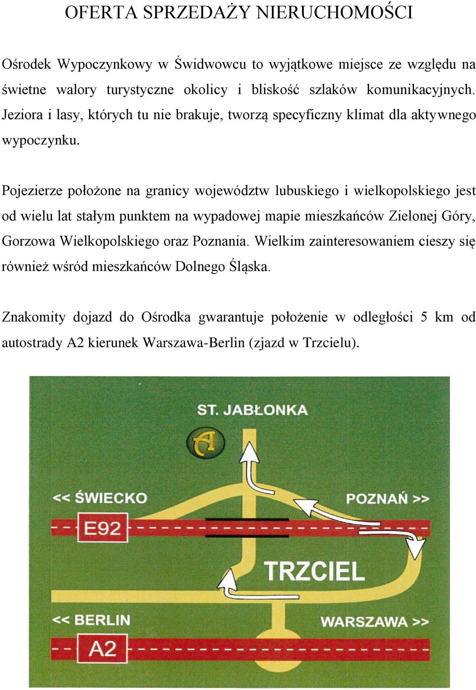 Pojezierze położone na granicy województw lubuskiego i wielkopolskiego jest od wielu lat stałym punktem na wypadowej mapie mieszkańców Zielonej Góry, Gorzowa