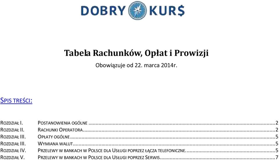 .. 5 ROZDZIAŁ III. WYMIANA WALUT... 5 ROZDZIAŁ IV.