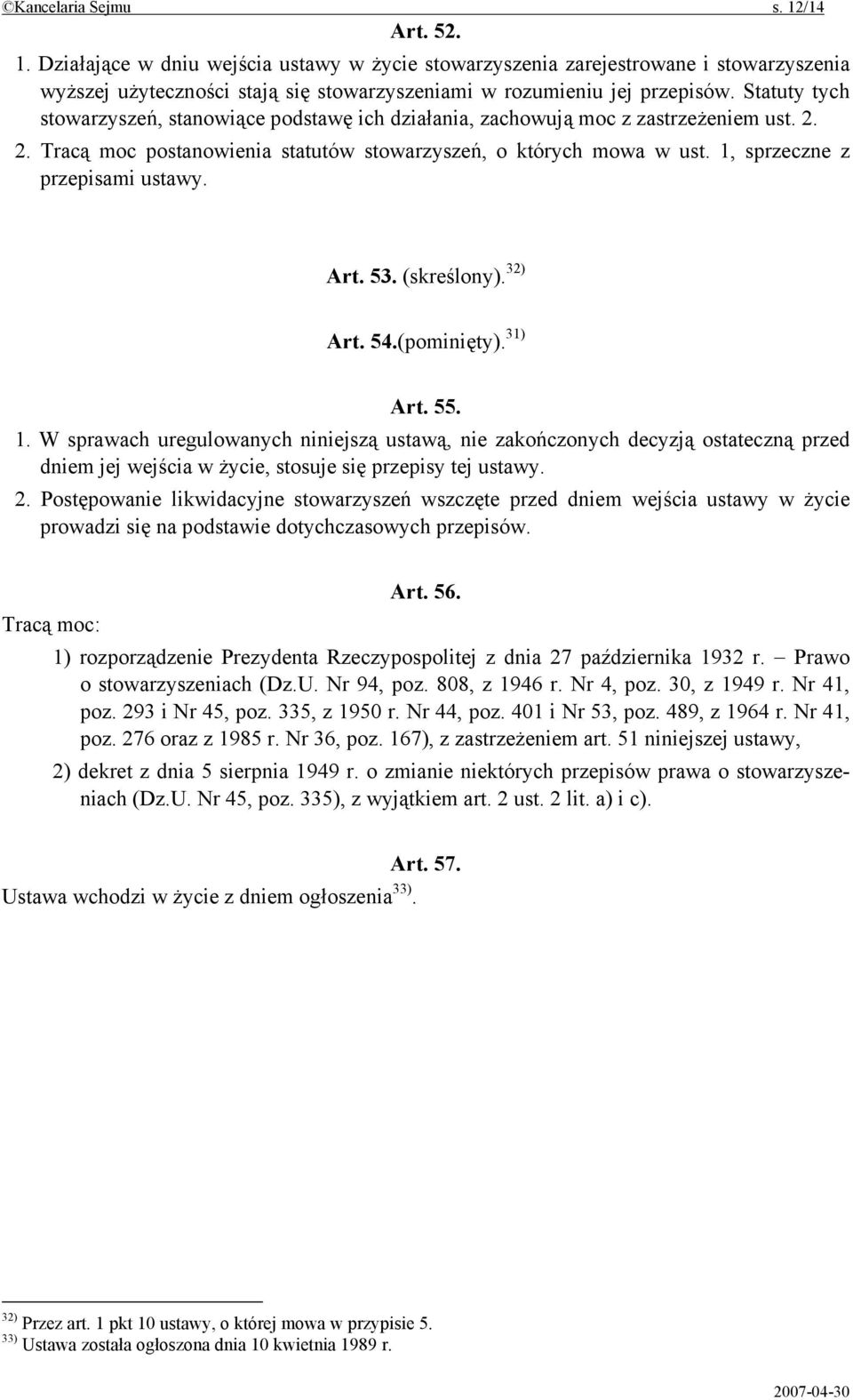 1, sprzeczne z przepisami ustawy. Art. 53. (skreślony). 32) Art. 54.(pominięty). 31) Art. 55. 1.