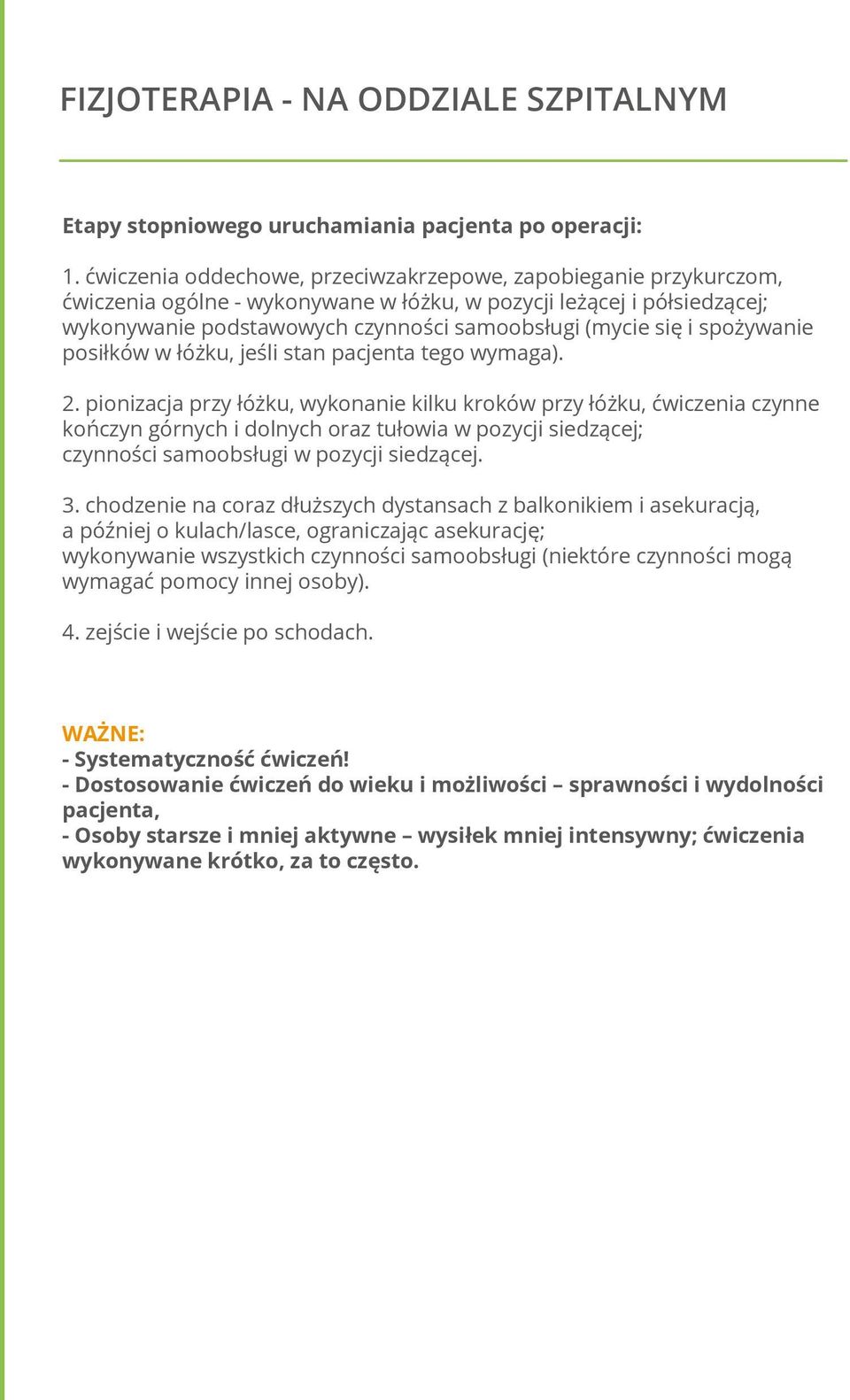 spożywanie posiłków w łóżku, jeśli stan pacjenta tego wymaga). 2.