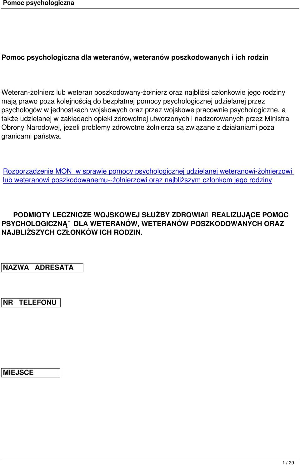 nadzorowanych przez Ministra Obrony Narodowej, jeżeli problemy zdrowotne żołnierza są związane z działaniami poza granicami państwa.