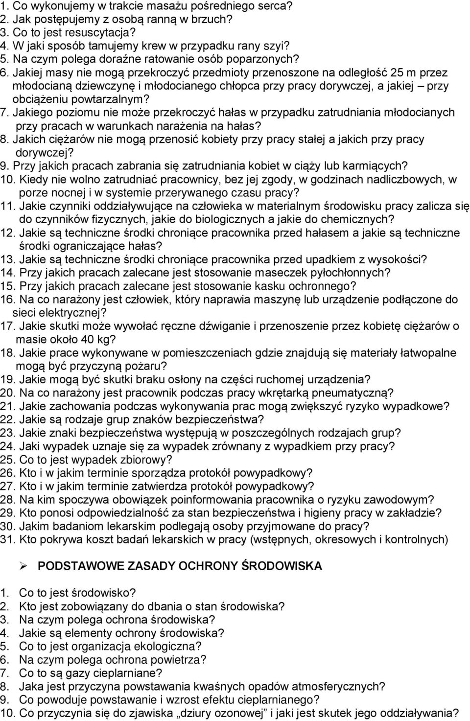 Jakiej masy nie mogą przekroczyć przedmioty przenoszone na odległość 25 m przez młodocianą dziewczynę i młodocianego chłopca przy pracy dorywczej, a jakiej przy obciążeniu powtarzalnym? 7.