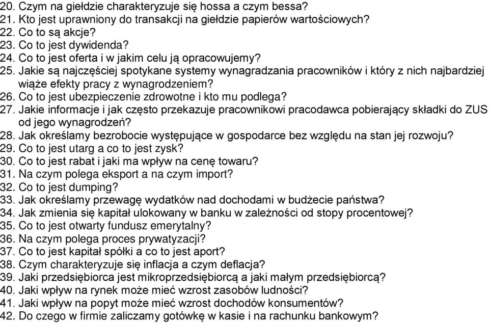 Co to jest ubezpieczenie zdrowotne i kto mu podlega? 27. Jakie informacje i jak często przekazuje pracownikowi pracodawca pobierający składki do ZUS od jego wynagrodzeń? 28.