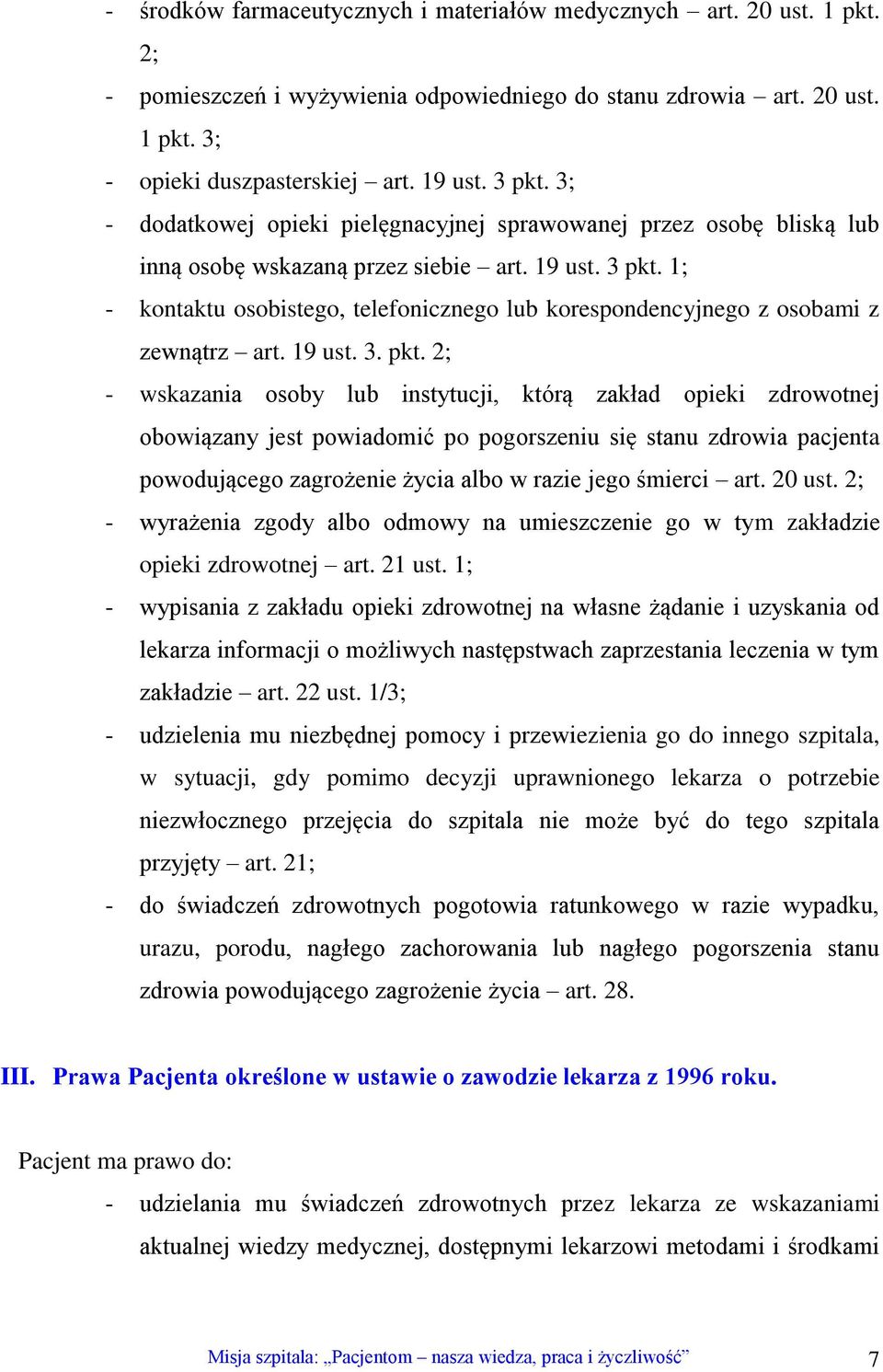 1; - kontaktu osobistego, telefonicznego lub korespondencyjnego z osobami z zewnątrz art. 19 ust. 3. pkt.