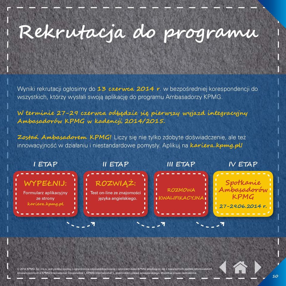 W terminie 27-29 czerwca odbędzie się pierwszy wyjazd integracyjny Ambasadorów KPMG w kadencji 2014/2015. Zostań Ambasadorem KPMG!