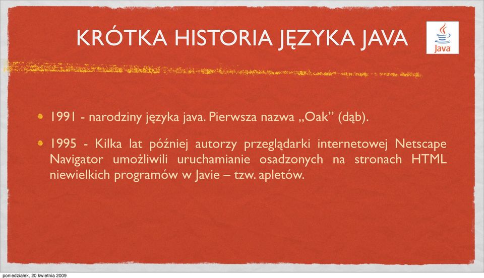 1995 - Kilka lat później autorzy przeglądarki internetowej