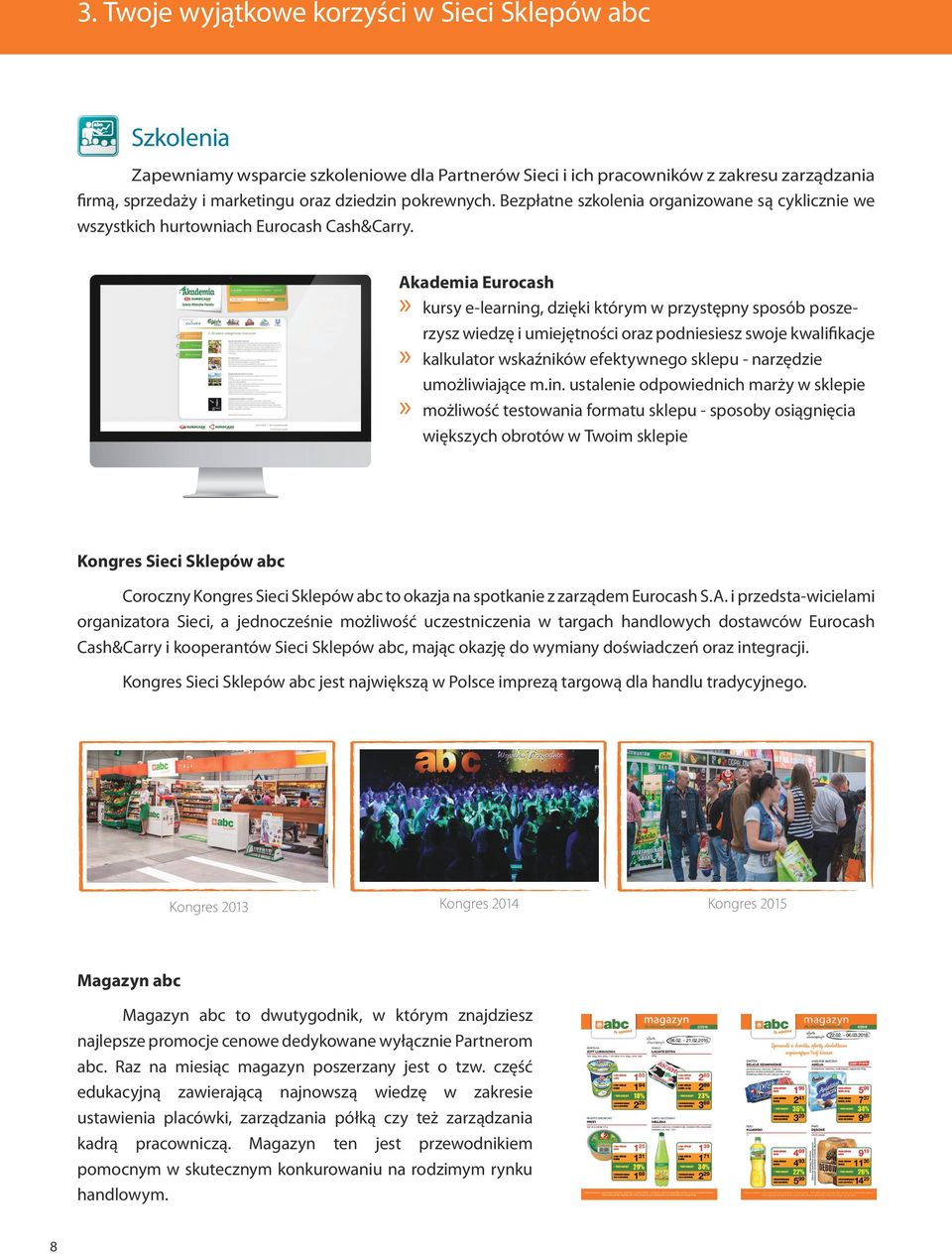 Akademia Eurocash kursy e-learning, dzięki którym w przystępny sposób poszerzysz wiedzę i umiejętności oraz podniesiesz swoje kwalifikacje kalkulator wskaźników efektywnego sklepu - narzędzie