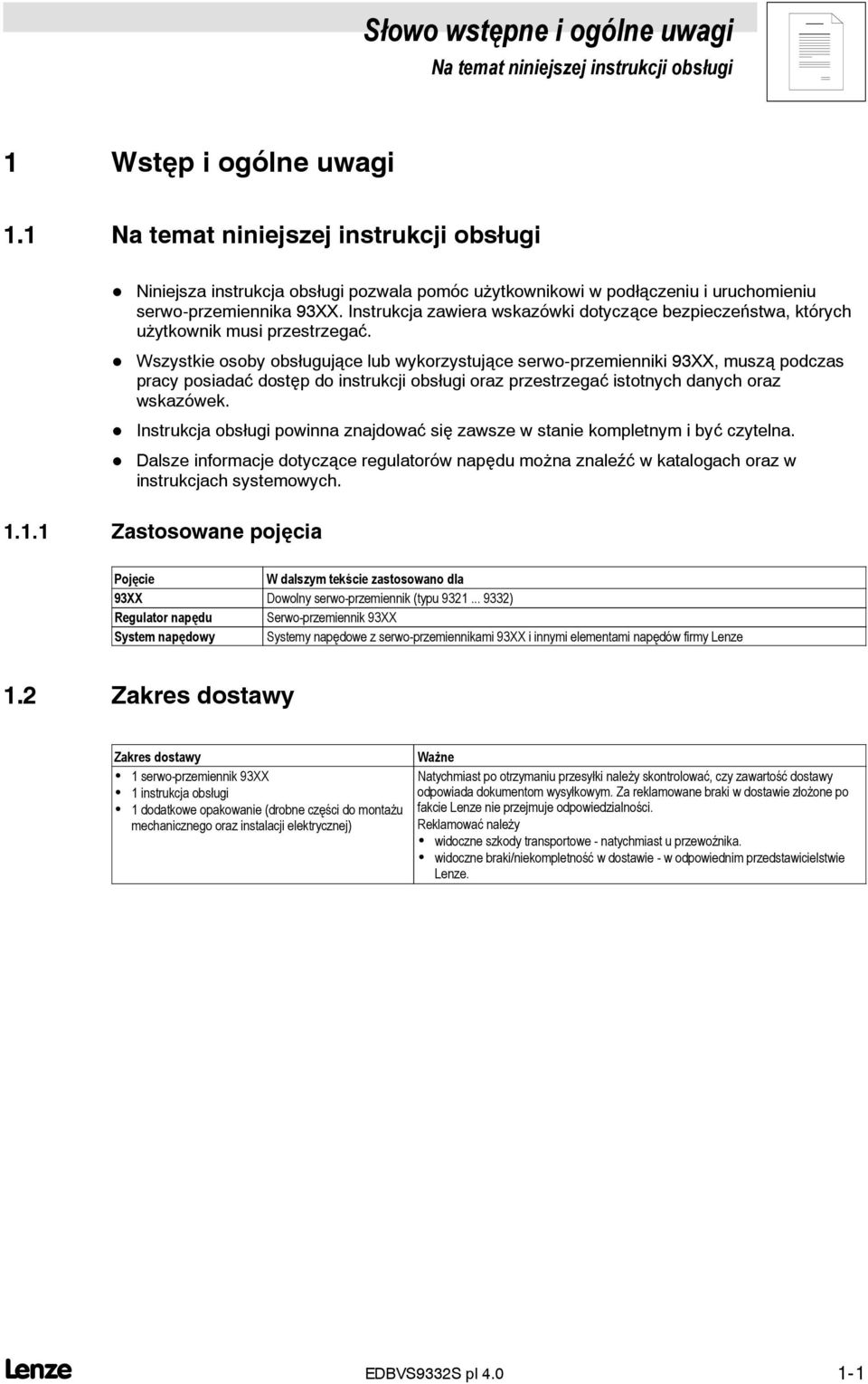 Instrukcja zawiera wskazówki dotyczące bezpieczeństwa, których użytkownik musi przestrzegać.