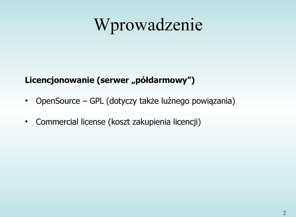 także luźnego powiązania) Commercial