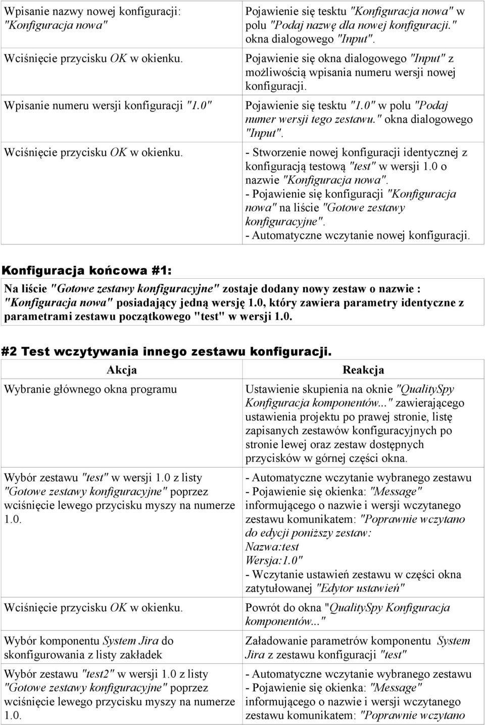 " okna dialogowego "Input". - Stworzenie nowej konfiguracji identycznej z konfiguracją testową "test" w wersji 1.0 o nazwie "Konfiguracja nowa".