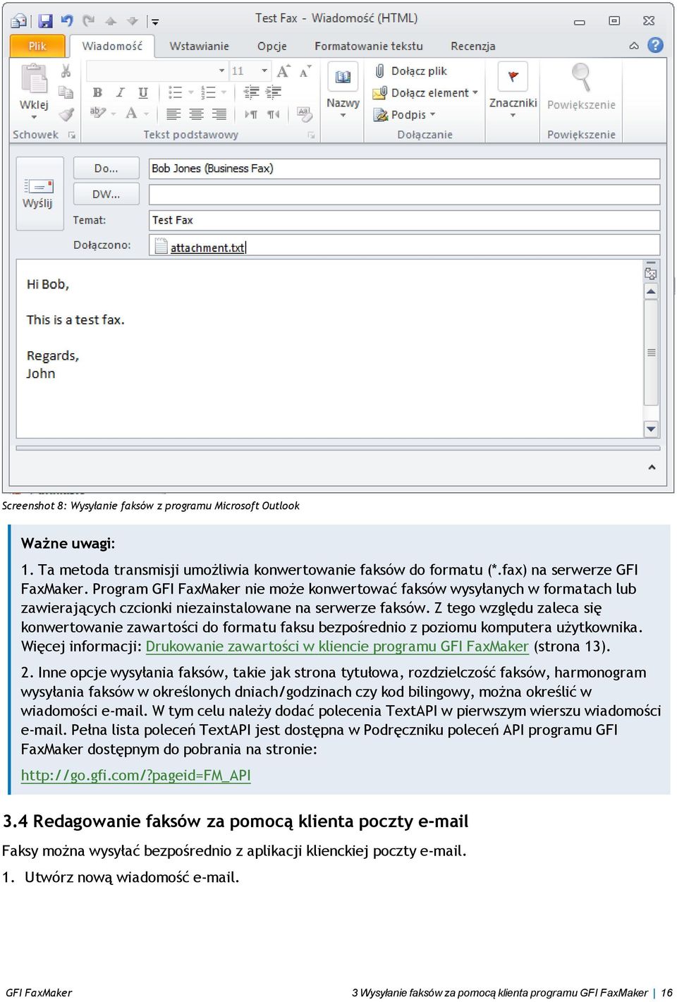 Z tego względu zaleca się konwertowanie zawartości do formatu faksu bezpośrednio z poziomu komputera użytkownika. Więcej informacji: Drukowanie zawartości w kliencie programu GFI FaxMaker (strona 13).
