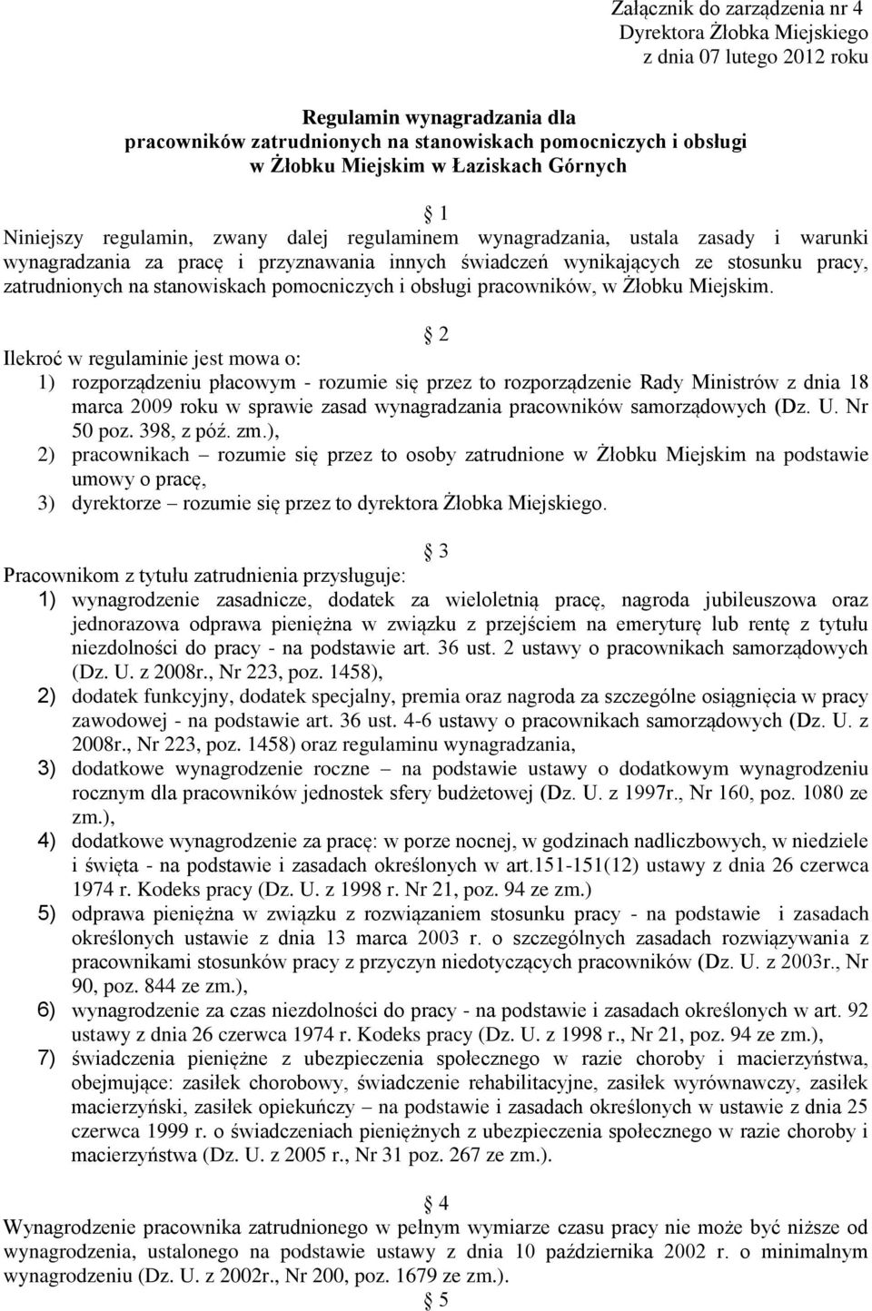 zatrudnionych na stanowiskach pomocniczych i obsługi pracowników, w Żłobku Miejskim.