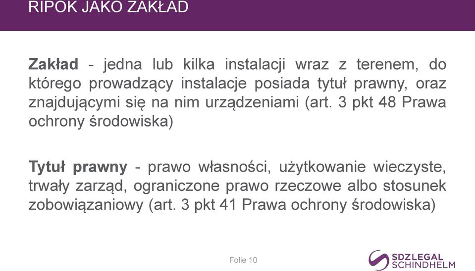 3 pkt 48 Prawa ochrony środowiska) Tytuł prawny - prawo własności, użytkowanie wieczyste,