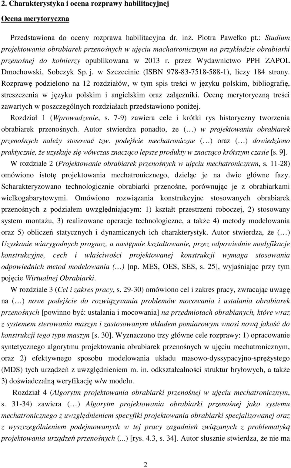 w Szczecinie (ISBN 978-83-7518-588-1), liczy 184 strony.