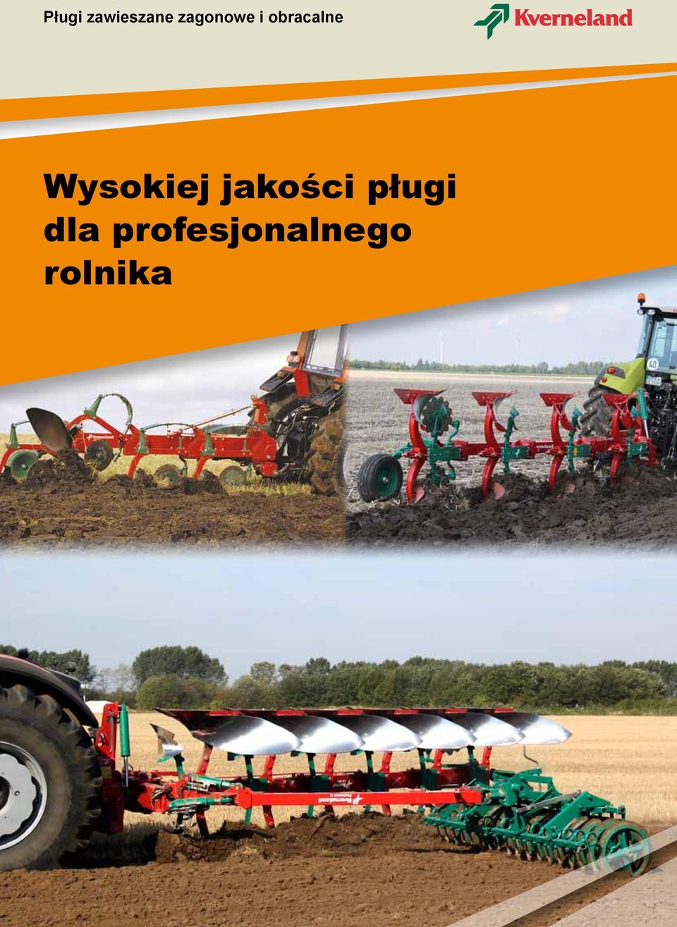 Wysokiej jakości pługi