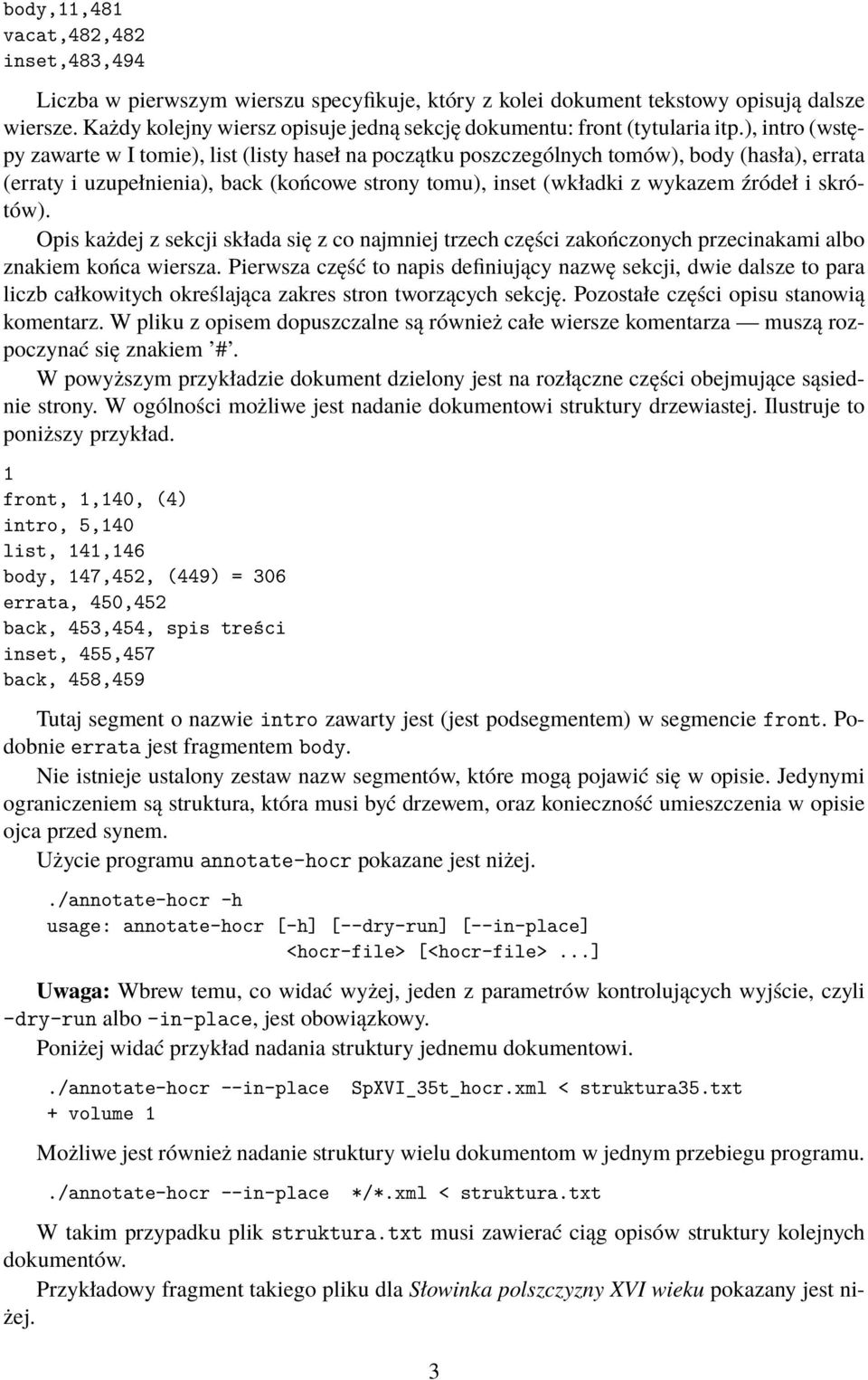 ), intro (wstępy zawarte w I tomie), list (listy haseł na początku poszczególnych tomów), body (hasła), errata (erraty i uzupełnienia), back (końcowe strony tomu), inset (wkładki z wykazem źródeł i