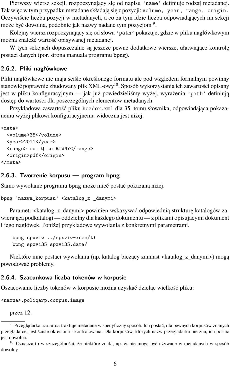 Kolejny wiersz rozpoczynający się od słowa path pokazuje, gdzie w pliku nagłówkowym można znaleźć wartość opisywanej metadanej.