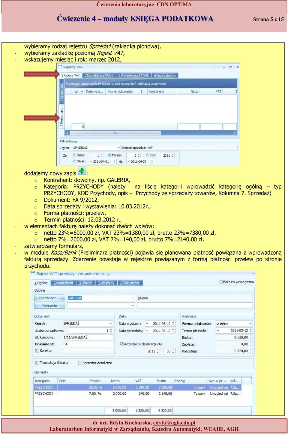 Sprzedaż) Dkument: FA 9/2012, Data sprzedaży i wystawienia: 10.03.2012r., Frma płatnści: przelew, Termin płatnści: 12.03.2012 r.