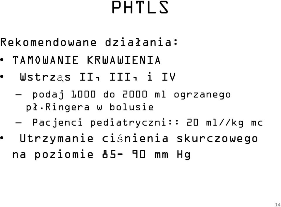 pł.ringera w bolusie Pacjenci pediatryczni:: 20 ml//kg