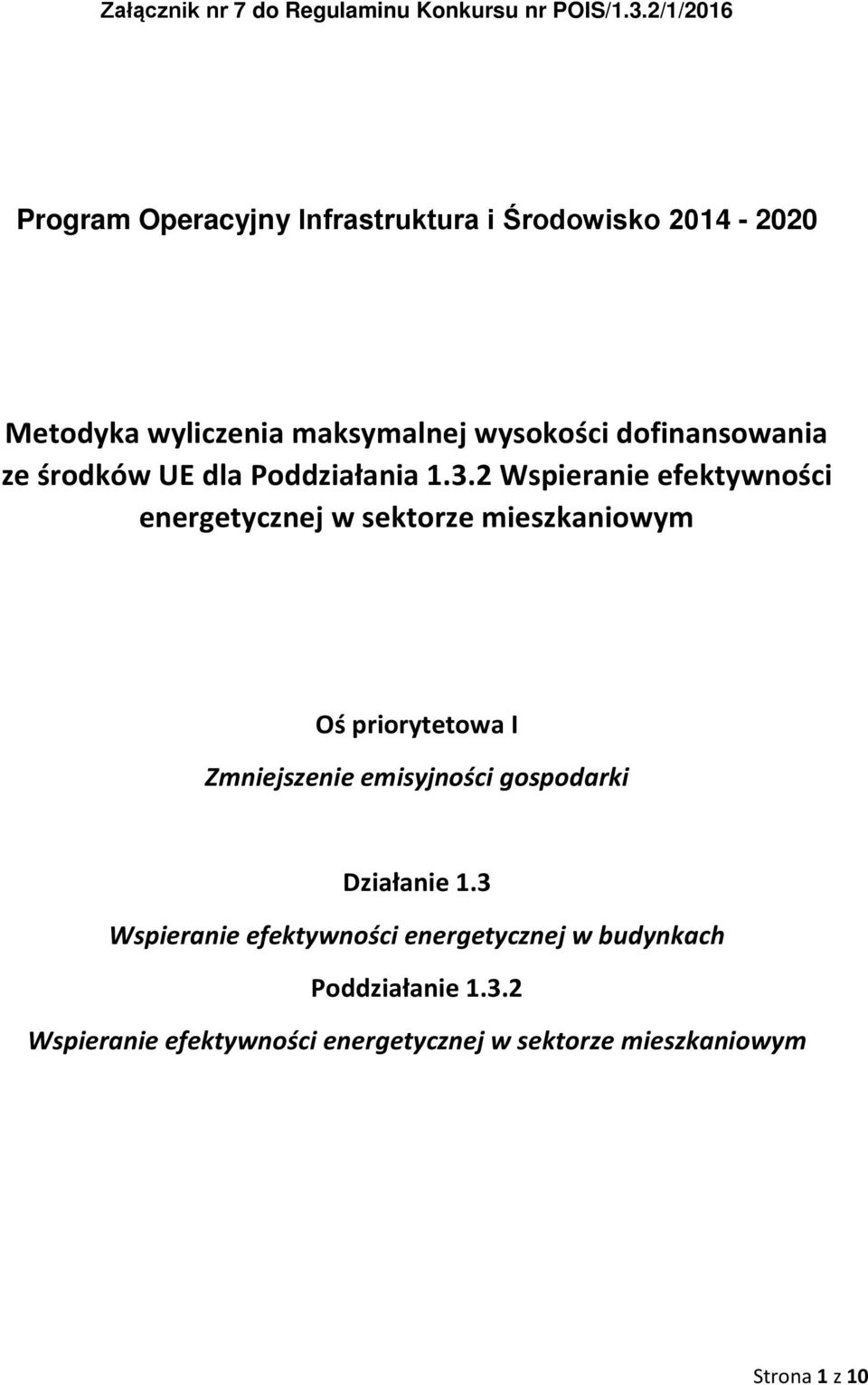 dofinansowania ze środków UE dla Poddziałania 1.3.