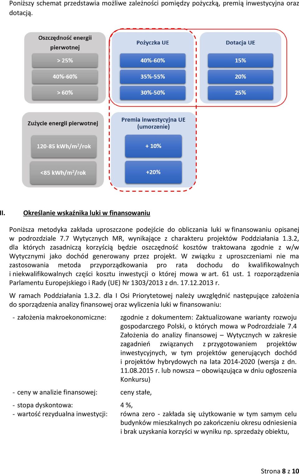 7 Wytycznych MR, wynikające z charakteru projektów Poddziałania 1.3.