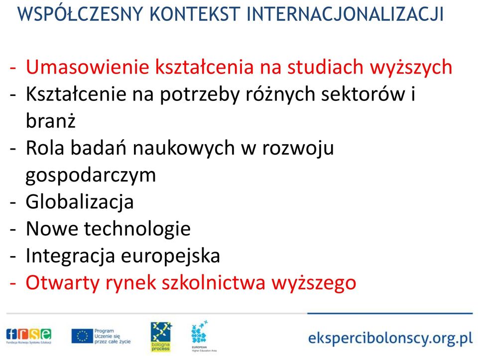 - Rola badań naukowych w rozwoju gospodarczym - Globalizacja - Nowe