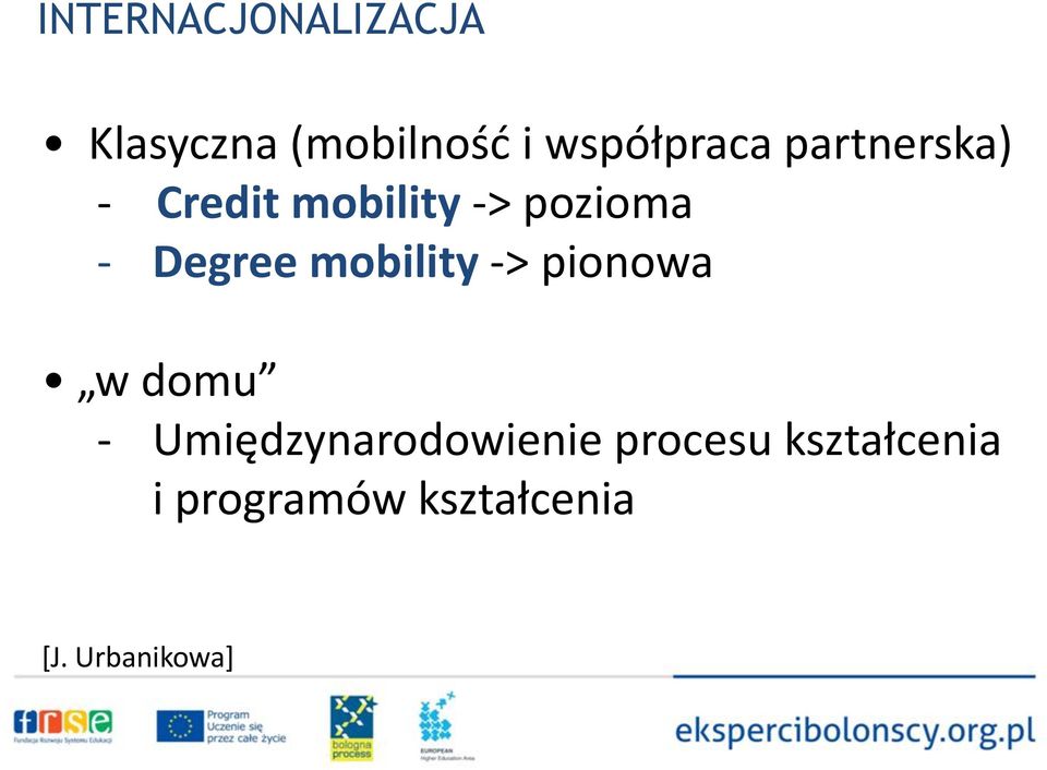 - Degree mobility -> pionowa w domu -