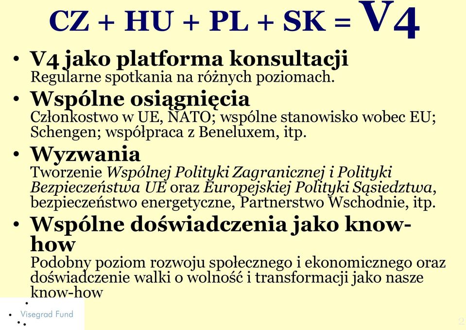 Wyzwania Tworzenie Wspólnej Polityki Zagranicznej i Polityki Bezpieczeństwa UE oraz Europejskiej Polityki Sąsiedztwa, bezpieczeństwo