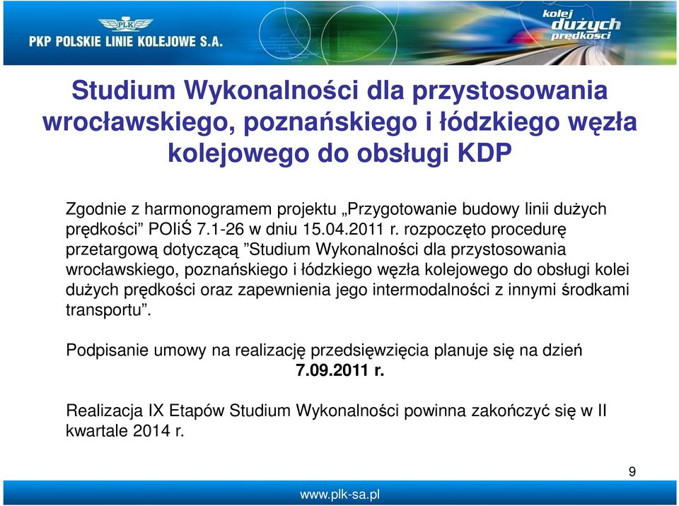 rozpoczęto procedurę przetargową dotyczącą Studium Wykonalności dla przystosowania wrocławskiego, poznańskiego i łódzkiego węzła kolejowego do obsługi kolei