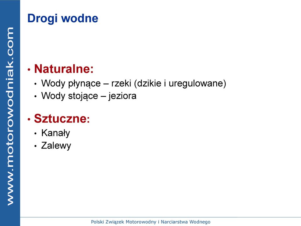 uregulowane) Wody stojące