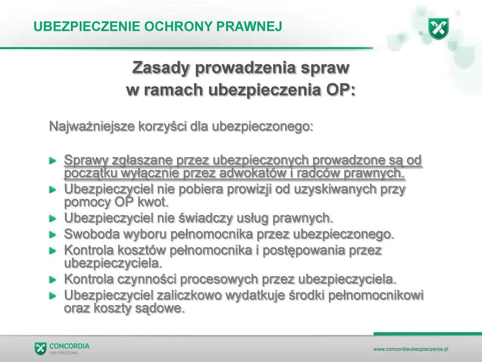 Ubezpieczyciel nie świadczy usług prawnych. Swoboda wyboru pełnomocnika przez ubezpieczonego.