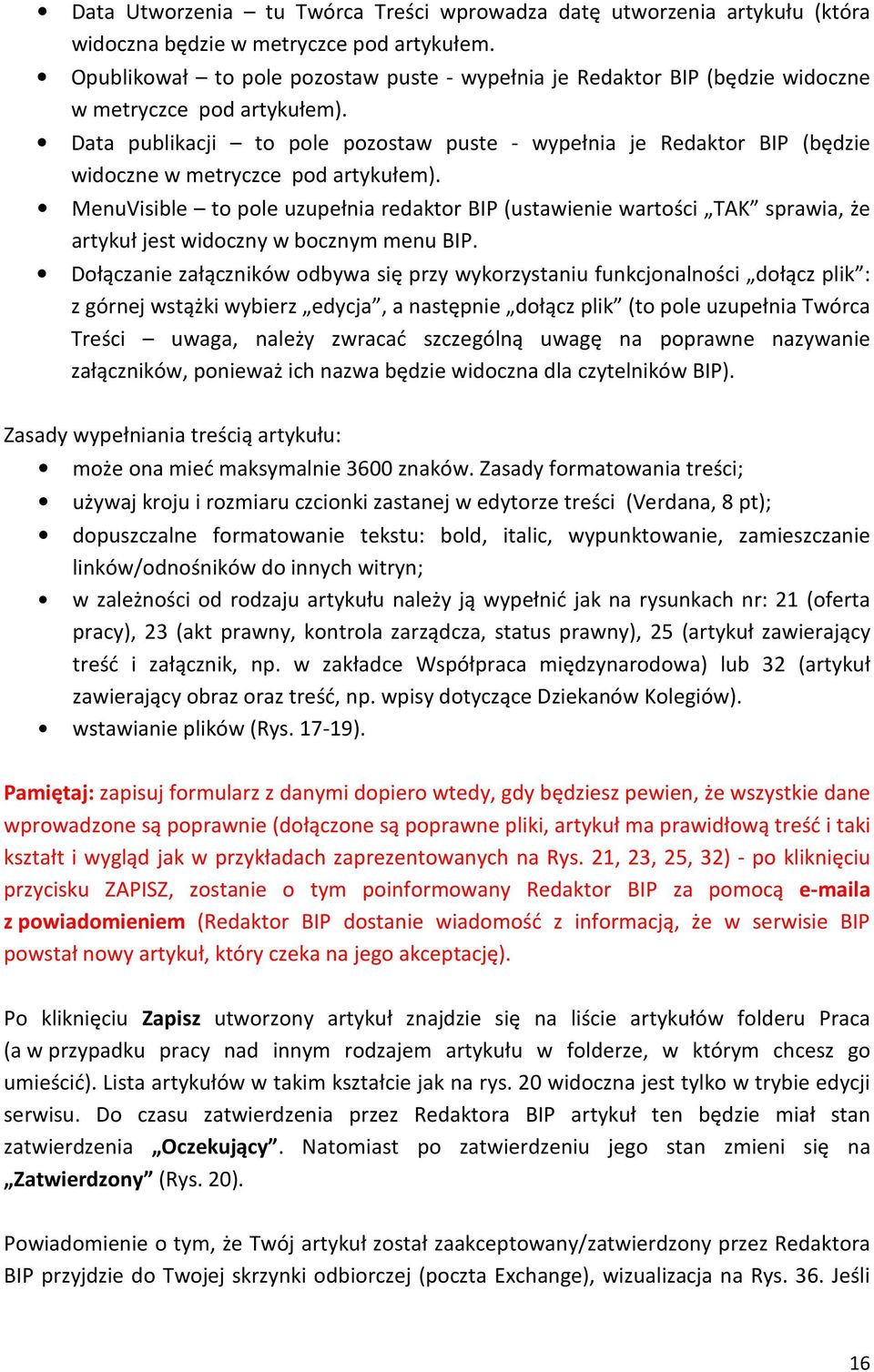 Data publikacji to pole pozostaw puste - wypełnia je Redaktor BIP (będzie widoczne w metryczce pod artykułem).