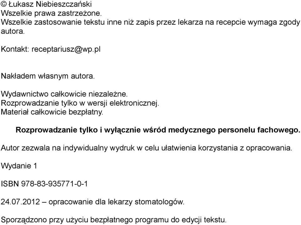 Materiał całkowicie bezpłatny. Rozprowadzanie tylko i wyłącznie wśród medycznego personelu fachowego.