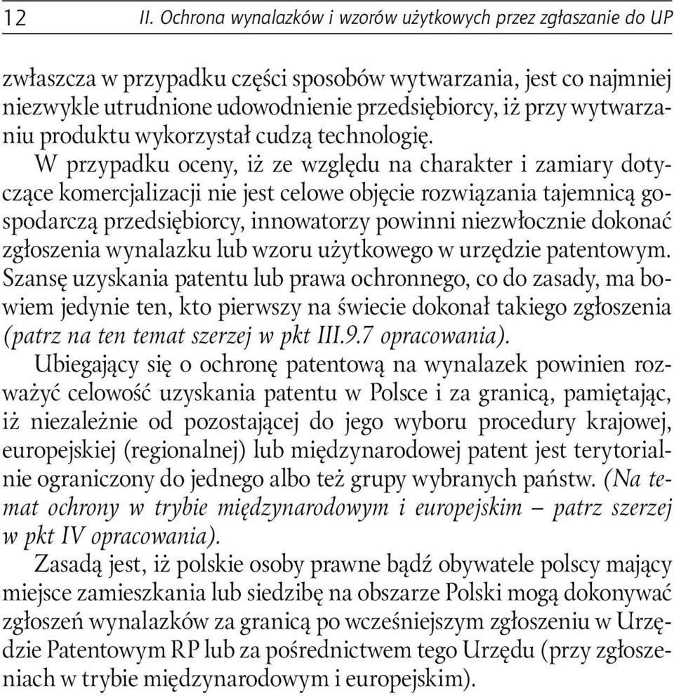 produktu wykorzystał cudzą technologię.