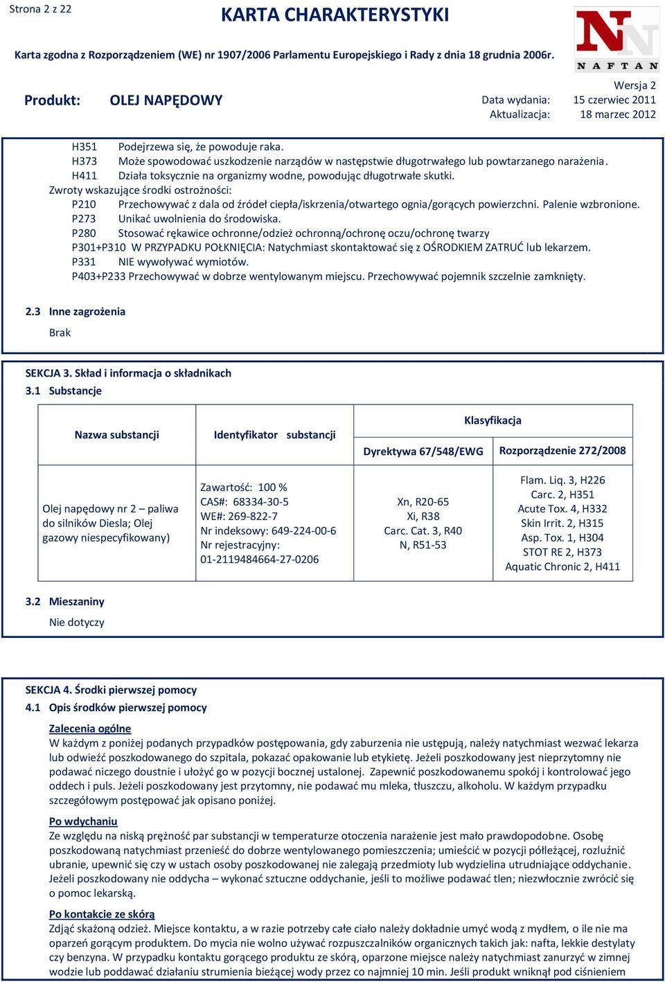 Palenie wzbronione. P273 Unikać uwolnienia do środowiska.