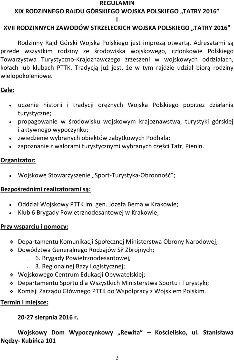 Tradycją już jest, że w tym rajdzie udział biorą rodziny wielopokoleniowe.