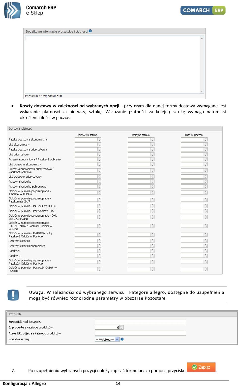 Uwaga: W zależności od wybranego serwisu i kategorii allegro, dostępne do uzupełnienia mogą być również różnorodne