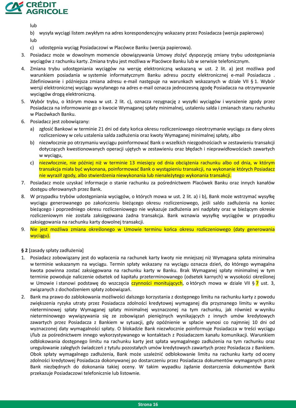 4. Zmiana trybu udostępniania wyciągów na wersję elektroniczną wskazaną w ust. 2 lit.