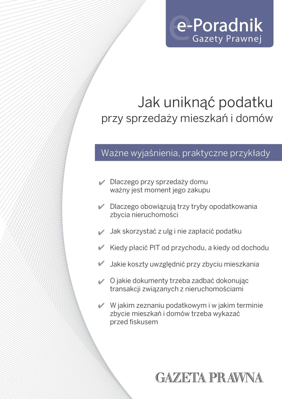 zapłacić podatku Kiedy płacić PIT od przychodu, a kiedy od dochodu Jakie koszty uwzględnić przy zbyciu mieszkania O jakie dokumenty trzeba