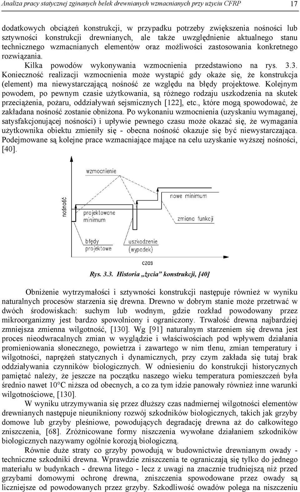 Kilka powodów wykonywania wzmocnienia przedstawiono na rys. 3.