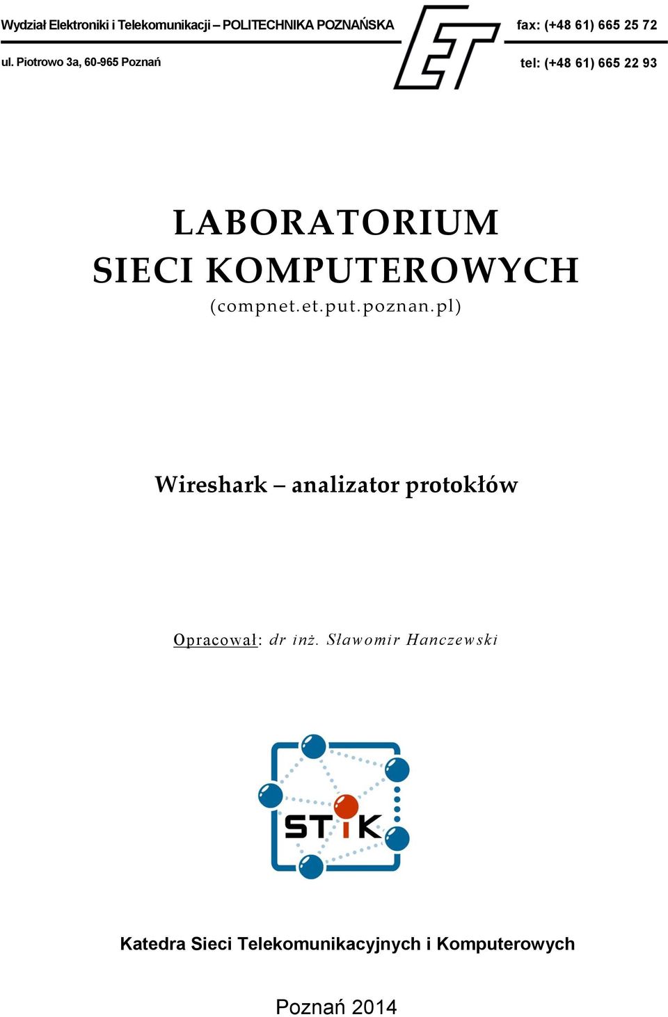 Piotrowo 3a, 60-965 Poznań tel: (+48 61) 665 22 93 LABORATORIUM SIECI