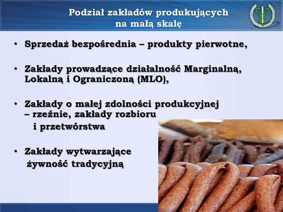 Lokalną i Ograniczoną (MLO), Zakłady o małej zdolności produkcyjnej