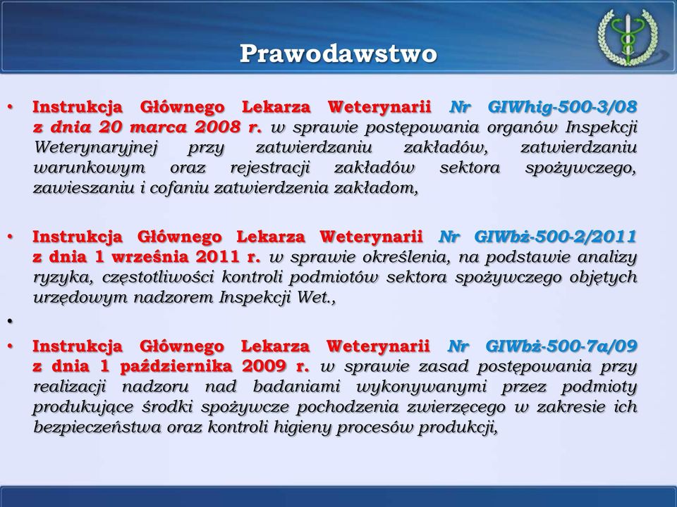zakładom, Instrukcja Głównego Lekarza Weterynarii Nr GIWbż-500-2/2011 z dnia 1 września 2011 r.