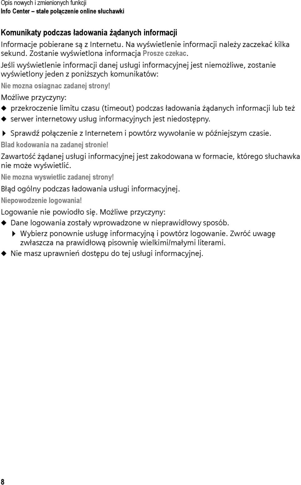 Jeśli wyświetlenie informacji danej usługi informacyjnej jest niemożliwe, zostanie wyświetlony jeden z poniższych komunikatów: Nie mozna osiagnac zadanej strony!