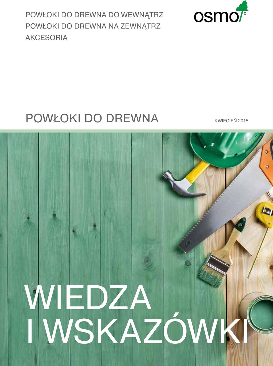 AKCESORIA POWŁOKI DO DREWNA