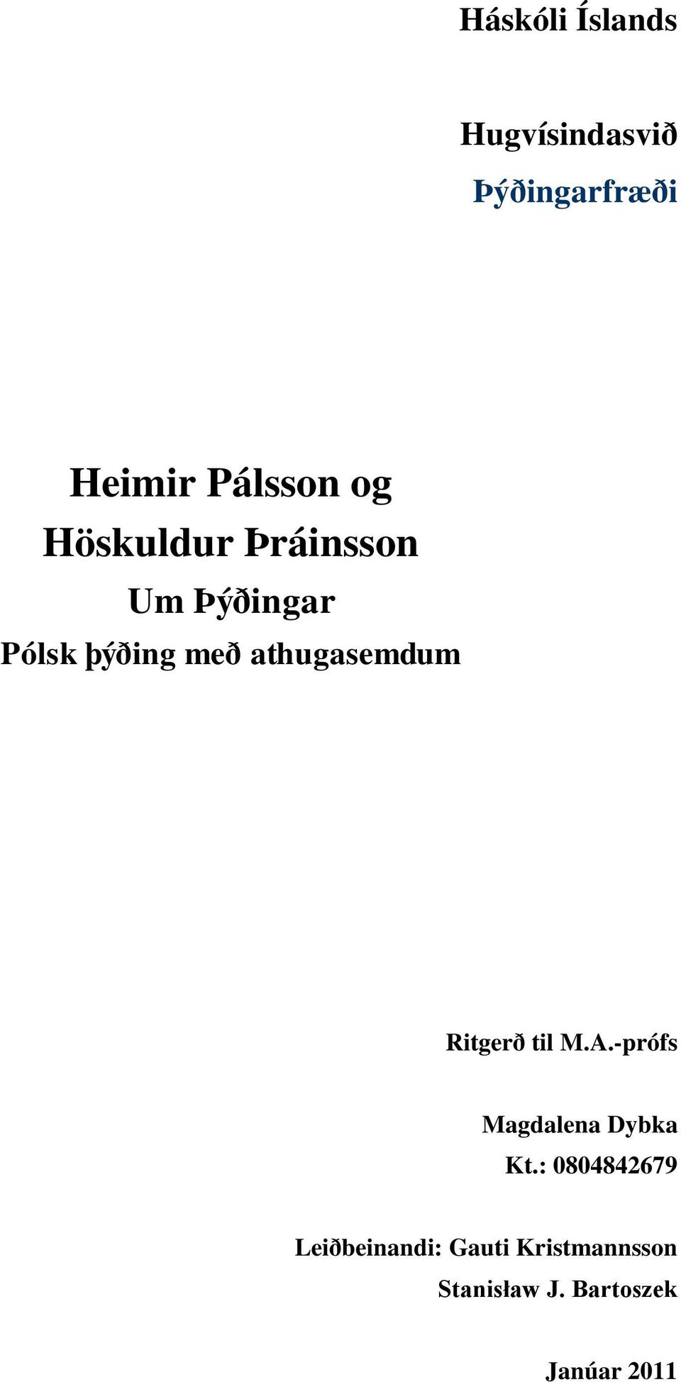 athugasemdum Ritgerð til M.A.-prófs Magdalena Dybka Kt.