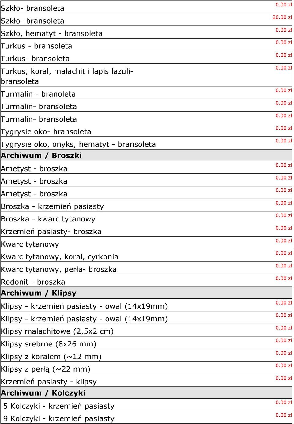 kwarc tytanowy Krzemień pasiasty- broszka Kwarc tytanowy Kwarc tytanowy, koral, cyrkonia Kwarc tytanowy, perła- broszka Rodonit - broszka Archiwum / Klipsy Klipsy - krzemień pasiasty - owal (14x19mm)