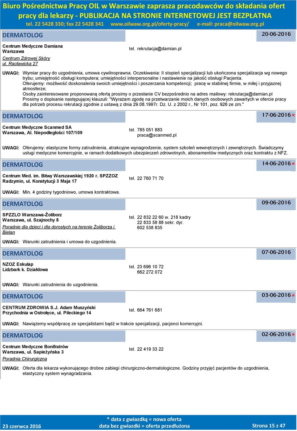 Oferujemy: możliwość doskonalenia swoich umiejętności i poszerzania kompetencji; pracę w stabilnej firmie, w miłej i przyjaznej atmosferze; Osoby zainteresowane proponowaną ofertą prosimy o