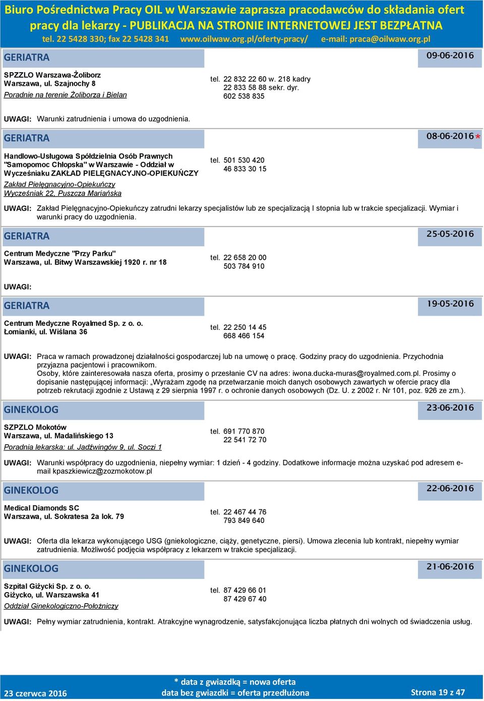 GERIATRA 08-06-2016 Handlowo-Usługowa Spółdzielnia Osób Prawnych "Samopomoc Chłopska" w Warszawie - Oddział w Wycześniaku ZAKŁAD PIELĘGNACYJNO-OPIEKUŃCZY Zakład Pielęgnacyjno-Opiekuńczy Wycześniak